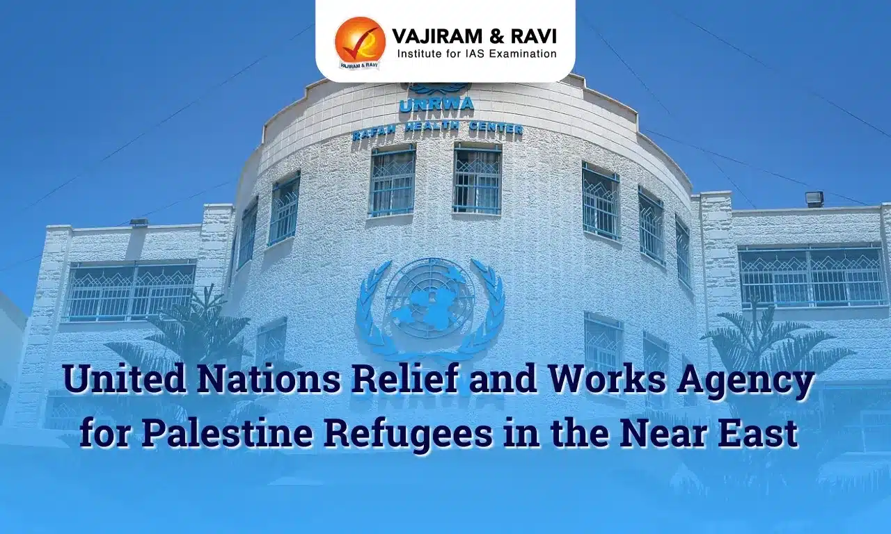 United Nations Relief and Works Agency for Palestine Refugees in the Near East (UNRWA)