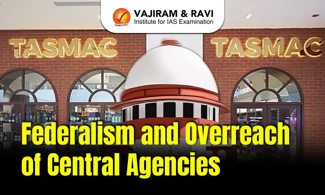 Federalism and Overreach of Central Agencies