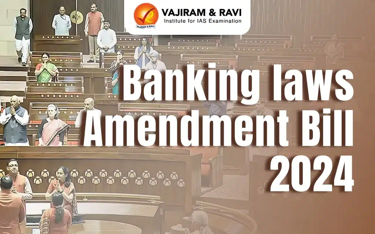 Banking Laws (Amendment) Bill, 2024: Major Changes and Parliamentary Debate