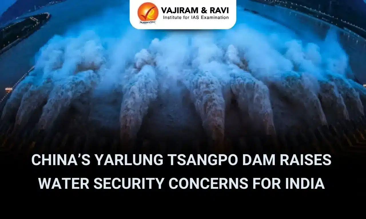 China’s Mega Dam on Tsangpo River: What It Means for India’s Water Security