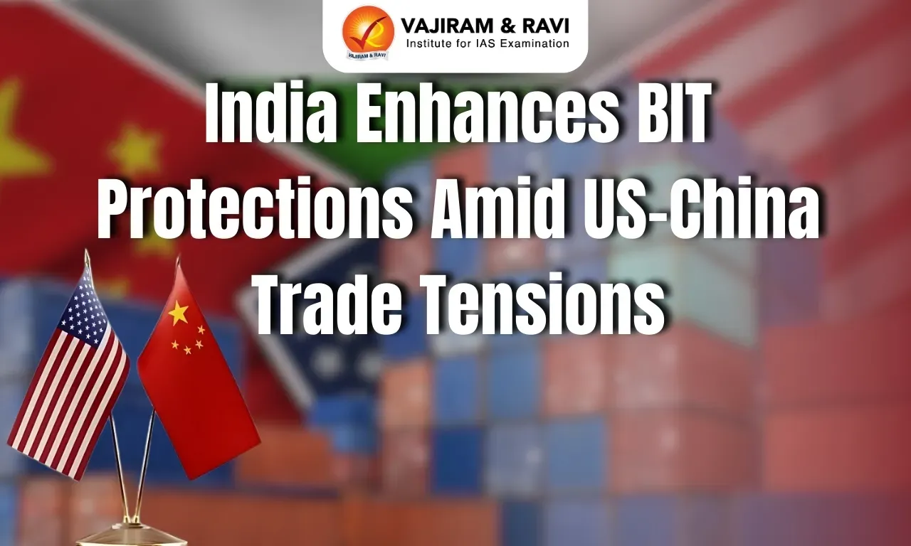 India Enhances BIT Protections Amid US-China Trade Tensions