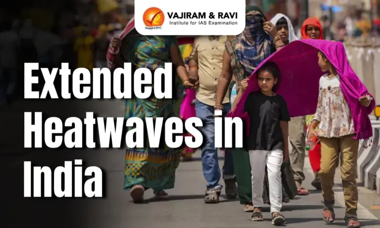 India Faces Prolonged Heatwaves: Causes, Impact, and Preparedness
