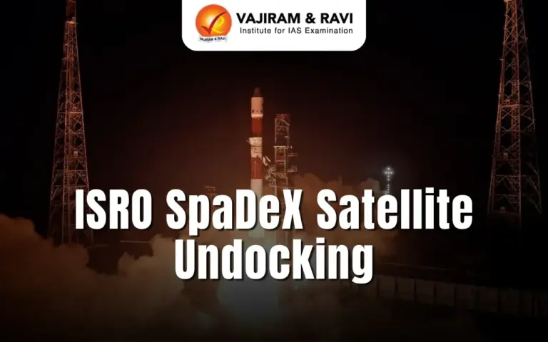 ISRO Successfully Undocks SpaDeX Satellites, Strengthening India’s Space Capabilities