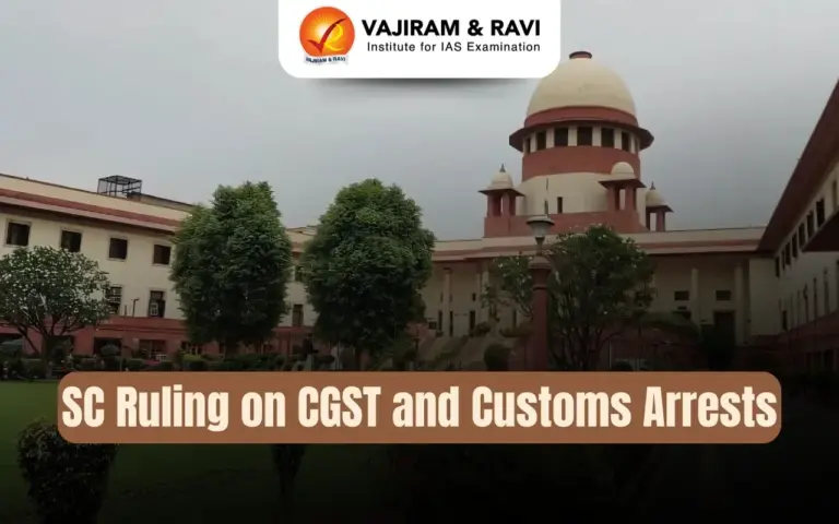 SC Limits Arrest Powers Under CGST, Customs Acts | Key Judgement Highlights