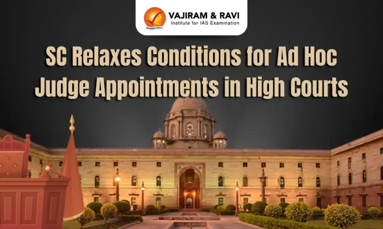 Supreme Court Relaxes Conditions for Ad Hoc Judge Appointments in High Courts