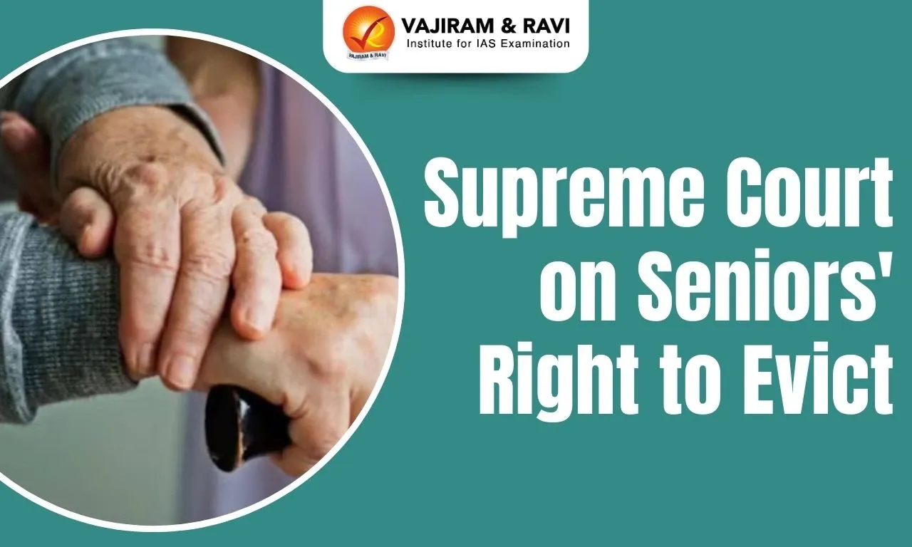 Supreme Court's Ruling on Seniors' Right to Evict Relatives from Property under Maintenance Act