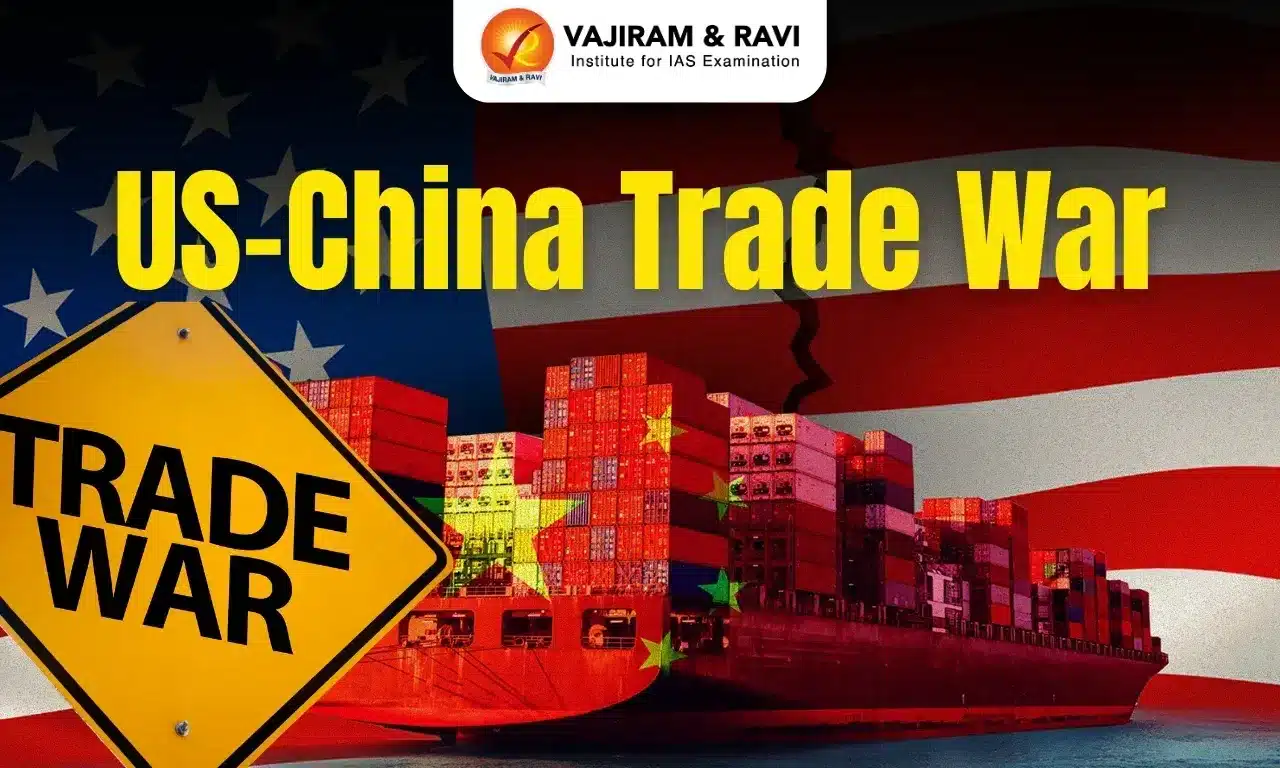 US-China Trade War Escalates – Tariffs, Global Impact & India’s Opportunities