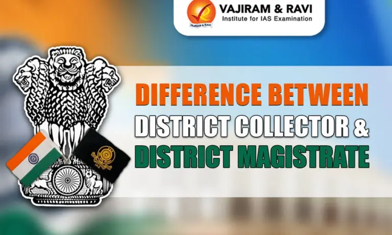 Difference Between District Collector and District Magistrate