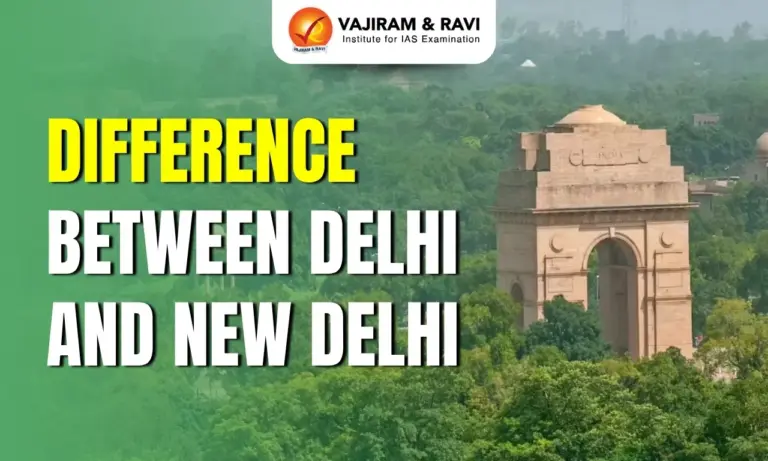 Difference Between Delhi and New Delhi