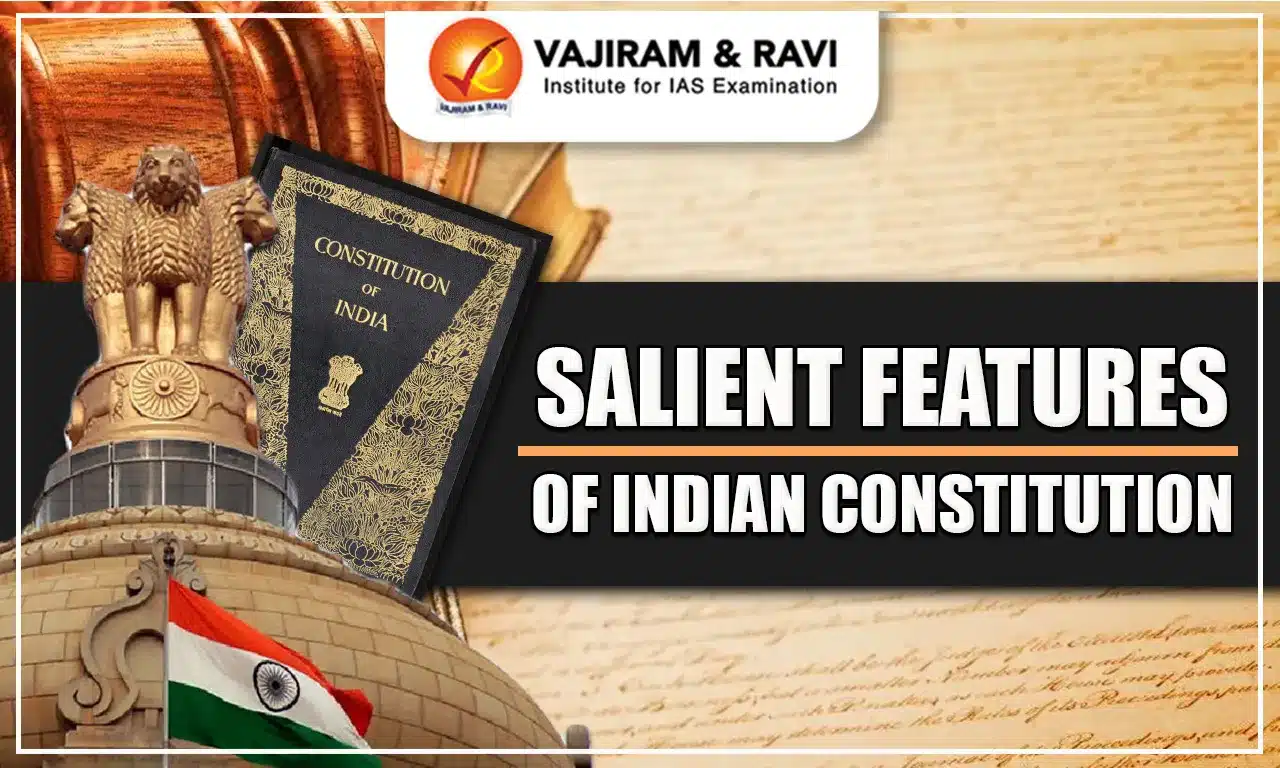 Salient Features of Indian Constitution