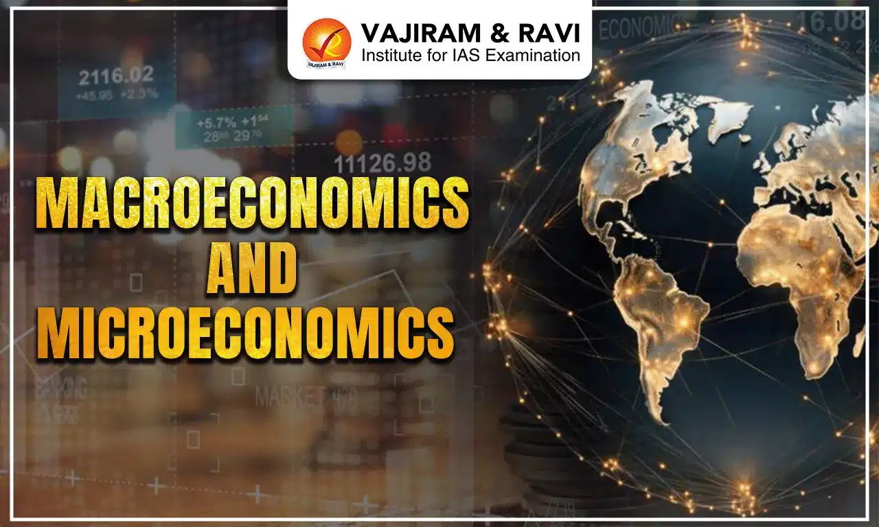 Macroeconomics and Microeconomics