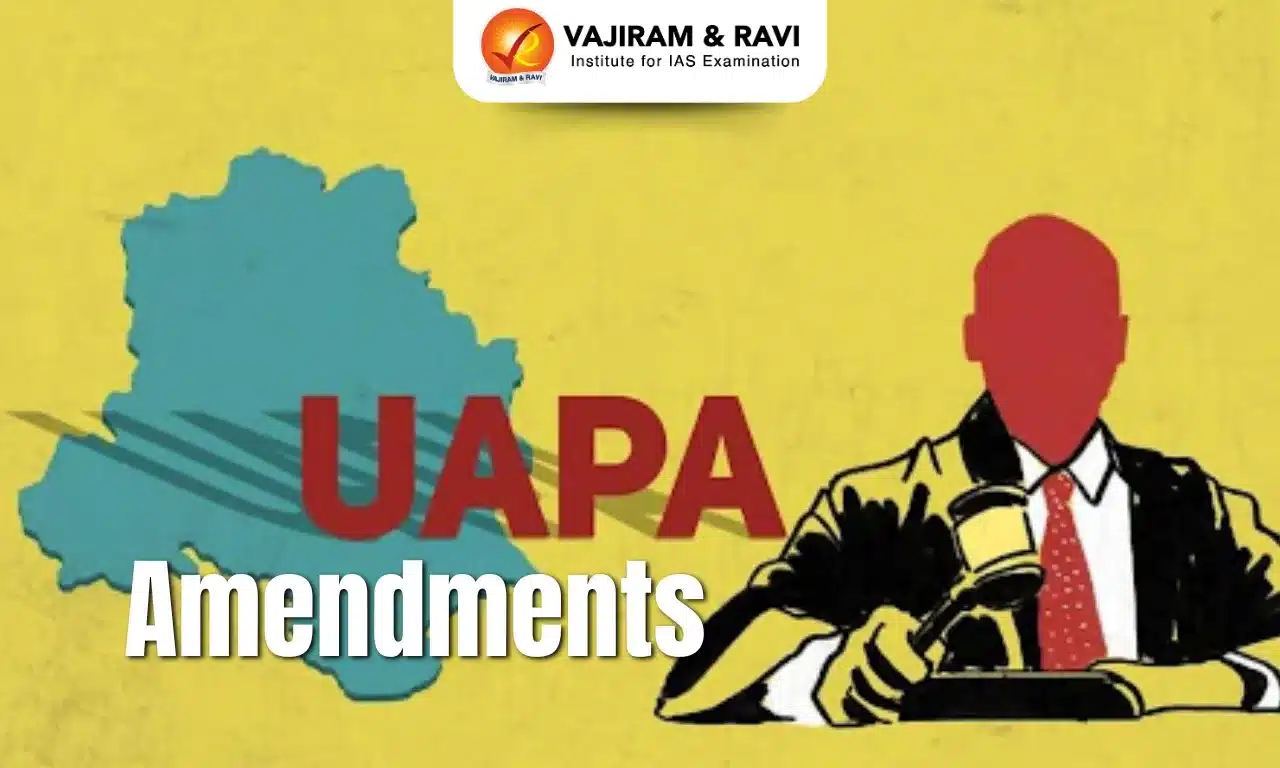 UAPA Amendments