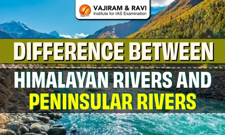 Difference between Himalayan Rivers and Peninsular Rivers