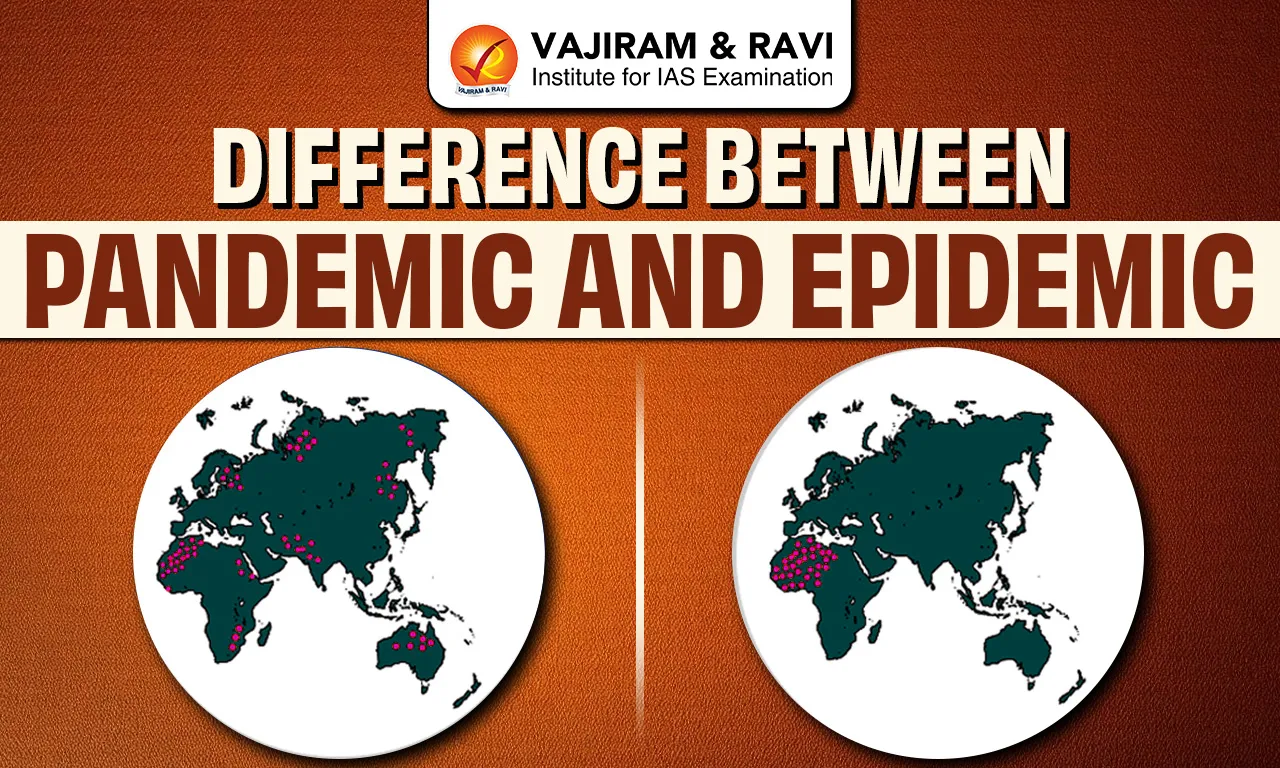Difference between Pandemic and Epidemic
