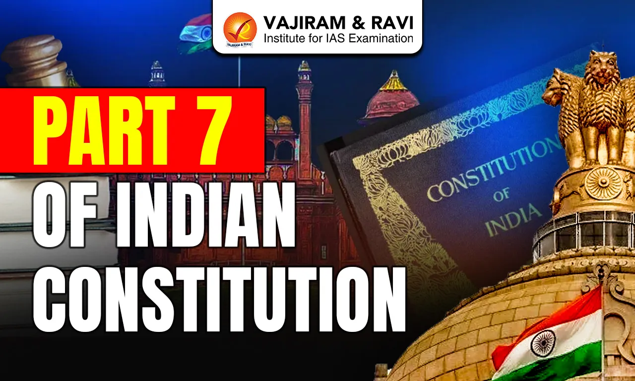 Part 7 of Indian Constitution