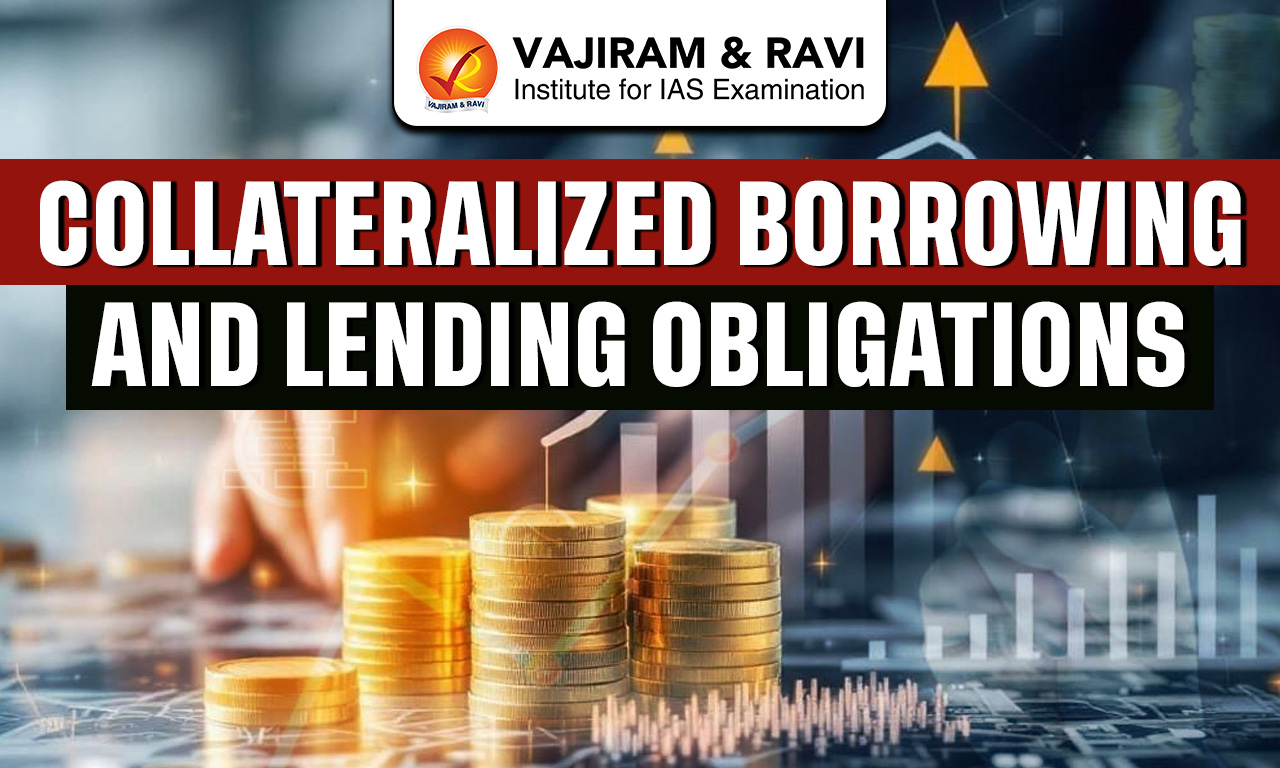 Collateralized Borrowing and Lending Obligations