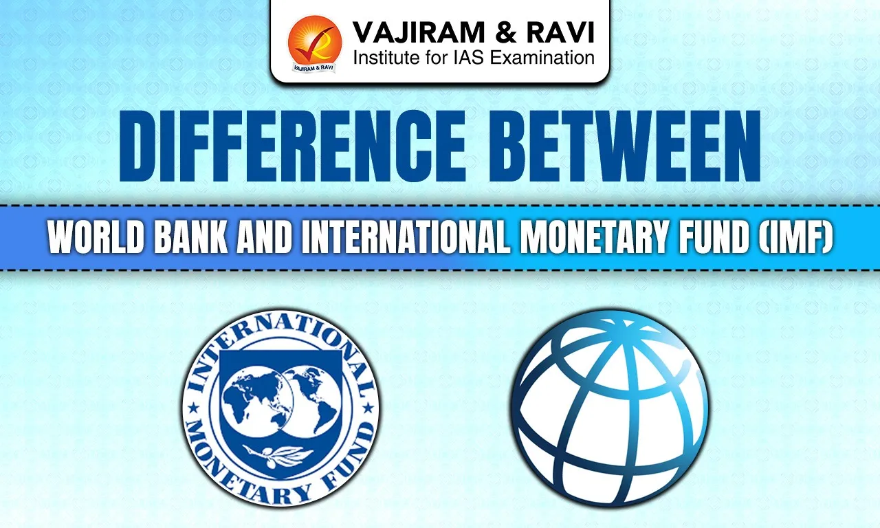 Difference between World Bank and IMF