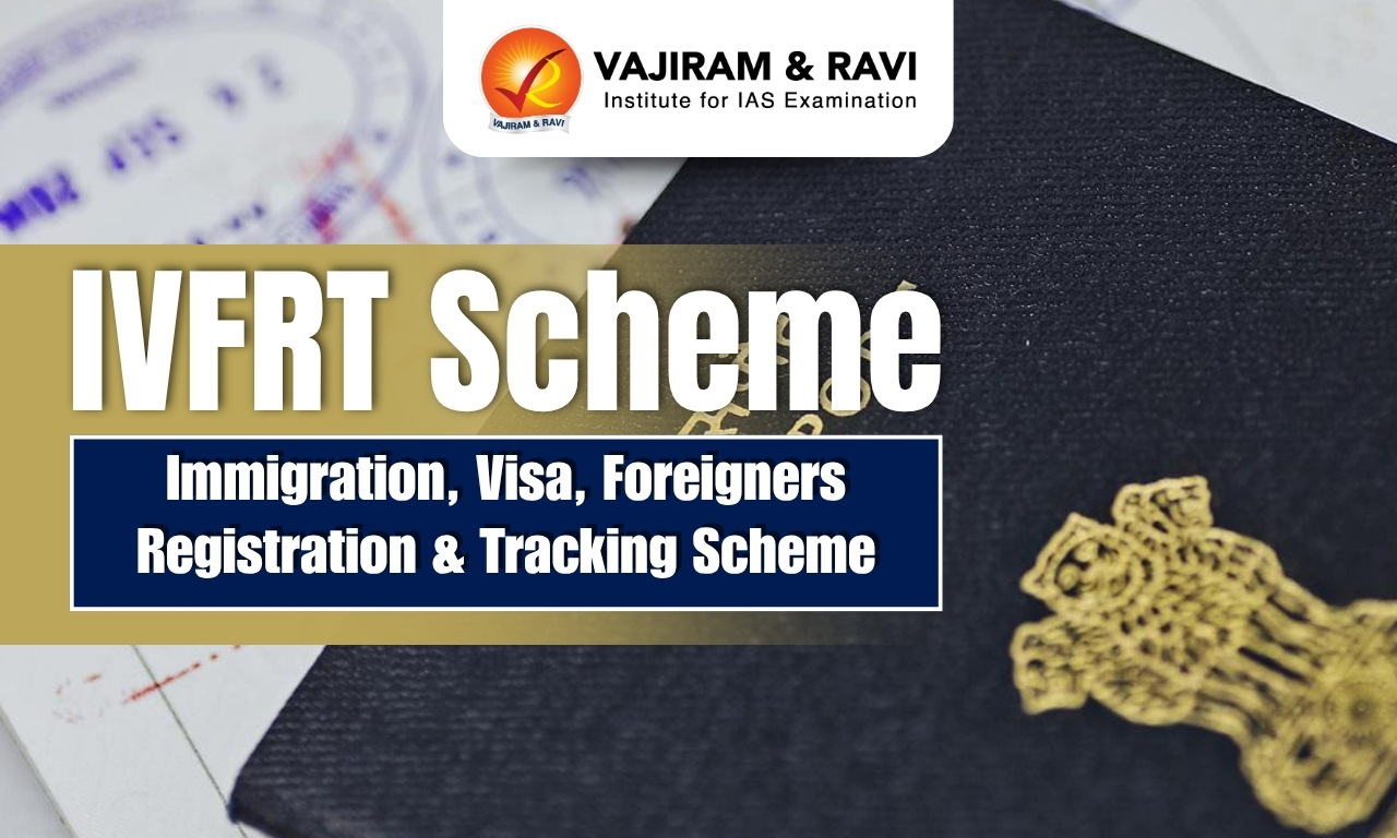 Immigration, Visa, Foreigners Registration & Tracking (lVFRT) Scheme