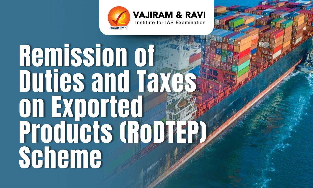 Remission of Duties and Taxes on Exported Products (RoDTEP) Scheme