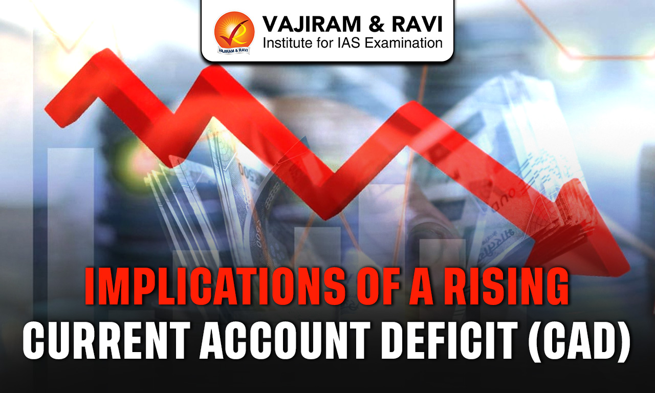 Implications of a Rising Current Account Deficit (CAD)