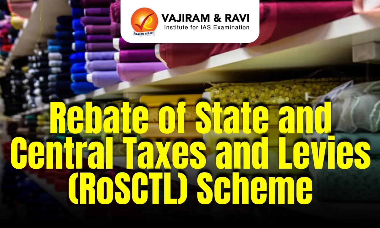 Rebate of State and Central Taxes and Levies (RoSCTL) Scheme
