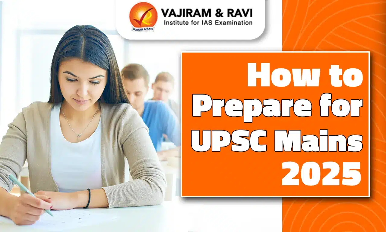 How to Prepare for UPSC Mains 2025