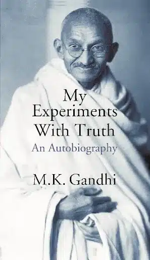 The Story of My Experiments with Truth