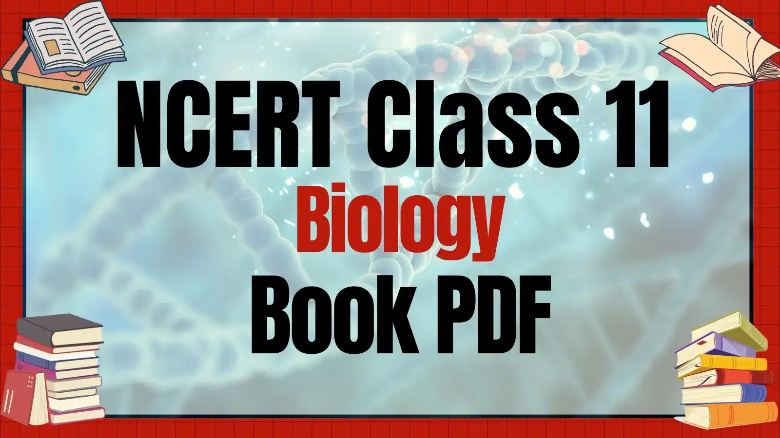 NCERT Class 11 Biology Book PDF