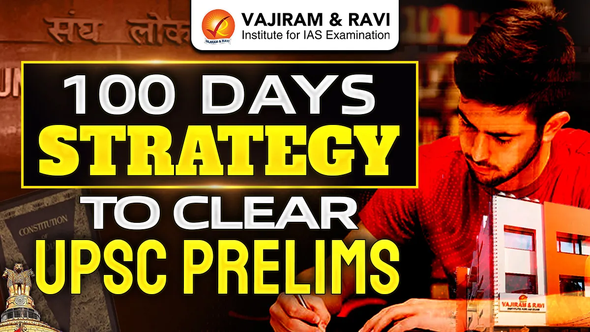 100 Days Strategy to Clear UPSC Prelims 2026