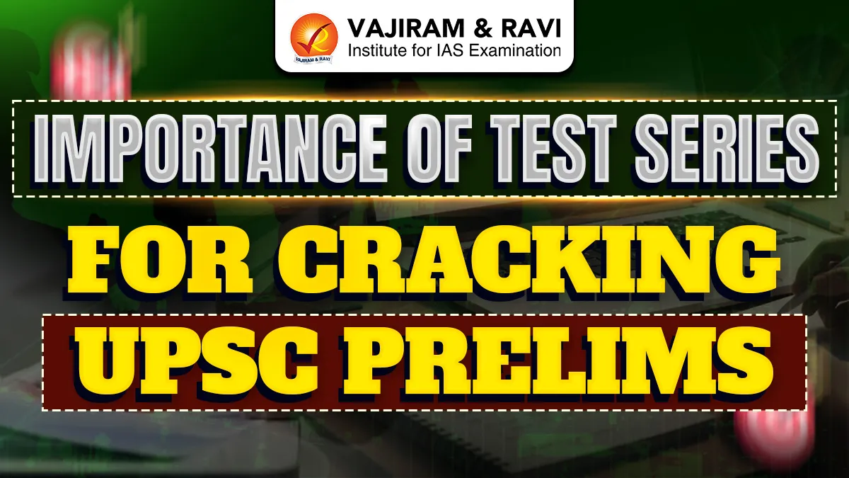 Importance of Test Series for Cracking UPSC Prelims